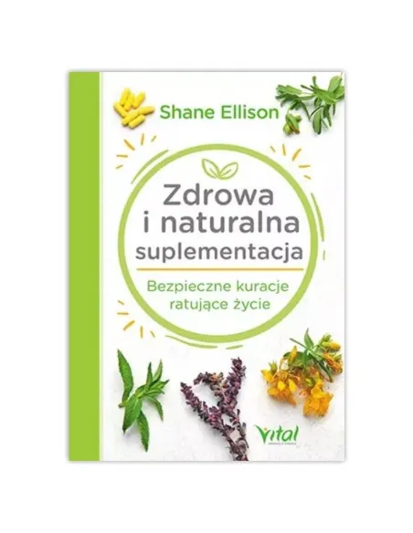 Zdrowa i naturalna suplementacja. Shane Ellison
