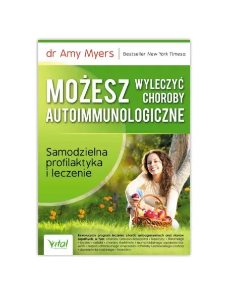 Możesz wyleczyć choroby autoimmunologiczne. dr Amy Myers