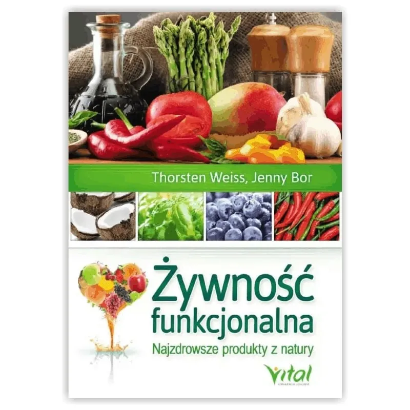 Żywność funkcjonalna. Jenny Bor Thorsten Weiss
