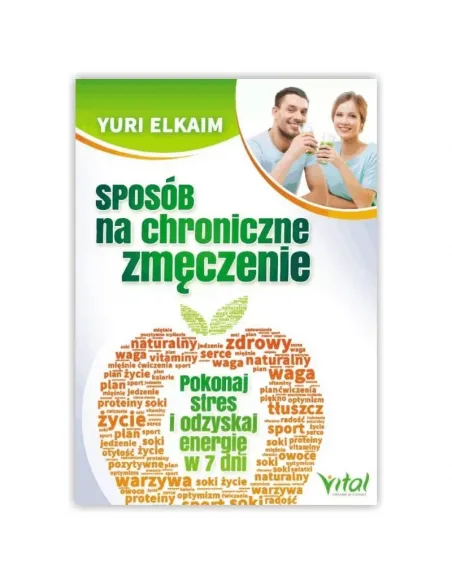 Sposób na chroniczne zmęczenie. Yuri Elkaim