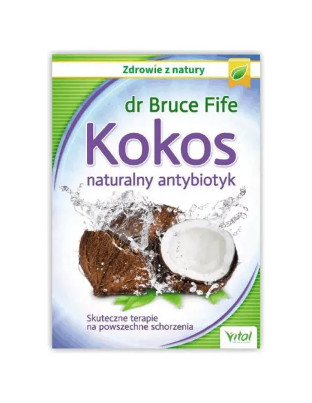 Kokos – naturalny antybiotyk. dr Bruce Fife