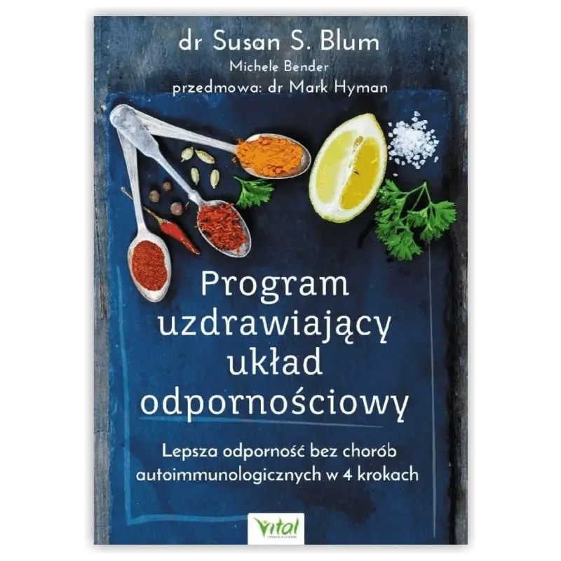 Program uzdrawiający układ odpornościowy. Michele Bender dr Susan S. Blum