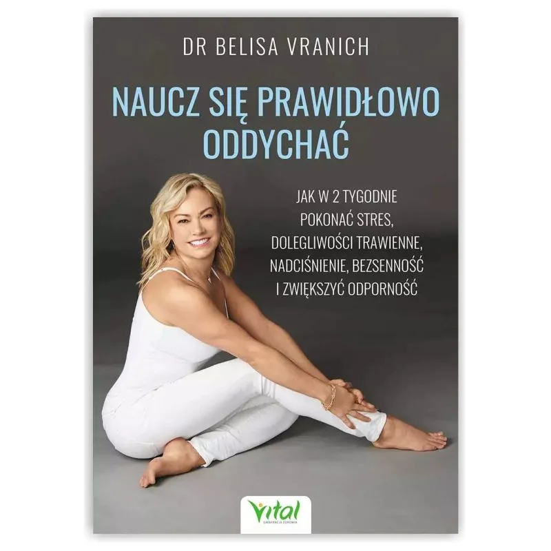 Naucz się prawidłowo oddychać. dr Belisa Vranich