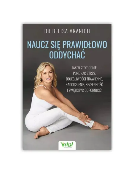 Naucz się prawidłowo oddychać. dr Belisa Vranich
