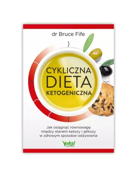 Cykliczna dieta ketogeniczna. dr Bruce Fife