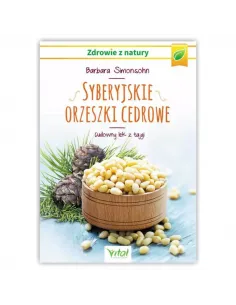 Syberyjskie orzeszki cedrowe. Cudowny lek z tajgi WYDAWNICTWO VITAL