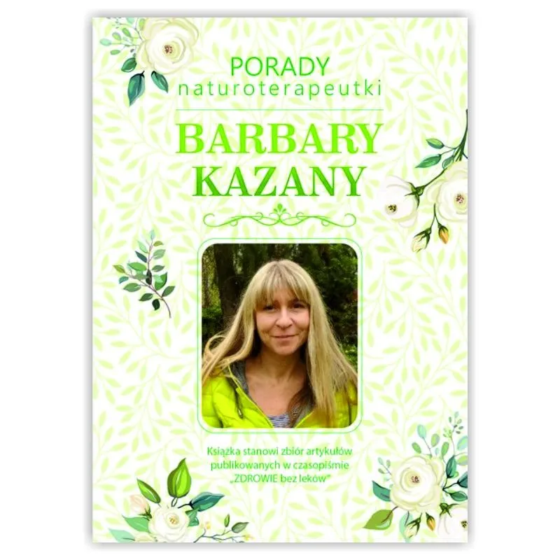 Porady naturoterapeutki Barbary Kazany
