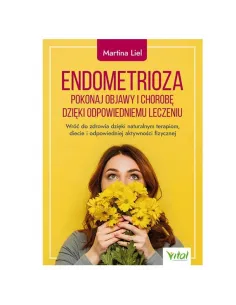Endometrioza – pokonaj objawy i chorobę dzięki właściwemu leczeniu