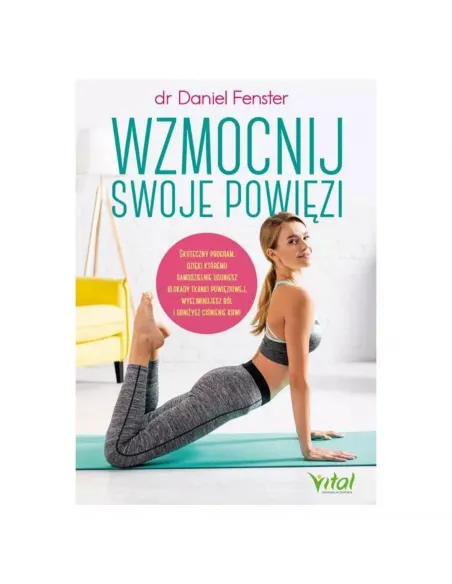 Wzmocnij swoje powięzi. dr Daniel Fenster