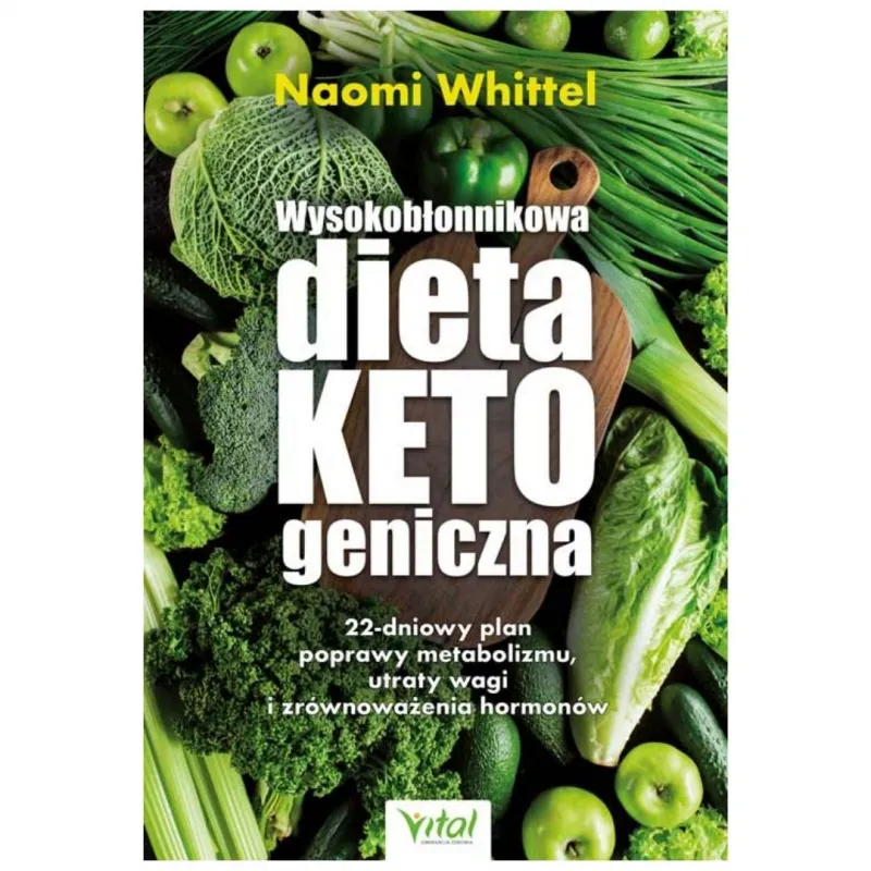 Wysokobłonnikowa dieta ketogeniczna. Naomi Whittel