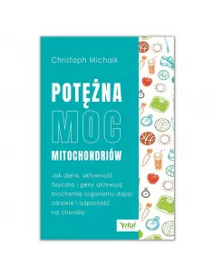 Potężna moc mitochondriów. Chris Michalk