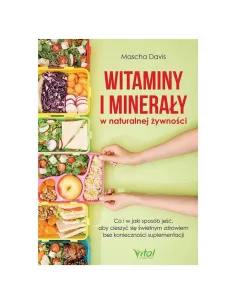 Witaminy i minerały w naturalnej żywności