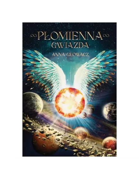 Płomienna Gwiazda. Anna Głowacz