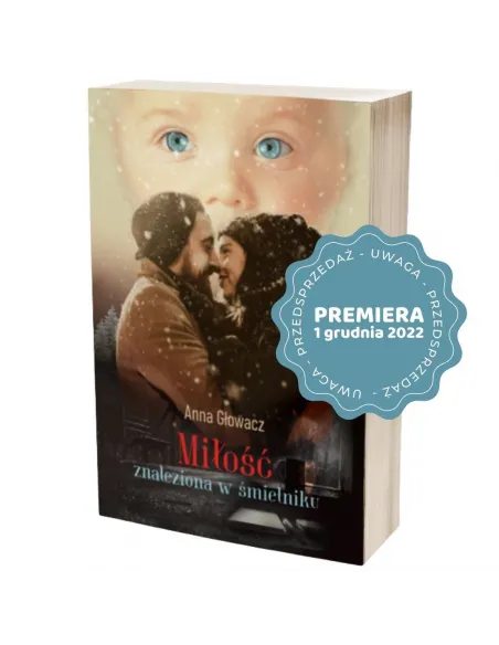 Miłość znaleziona w śmietniku. Anna Głowacz