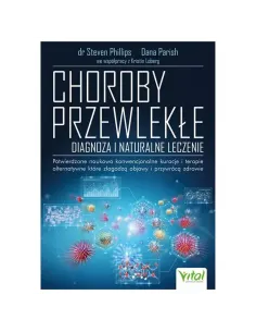 Choroby przewlekłe – diagnoza i naturalne leczenie