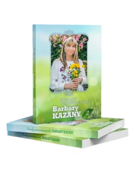 Porady naturoterapeutki Barbary Kazany 2