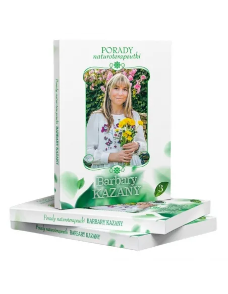 Porady naturoterapeutki Barbary Kazany 3