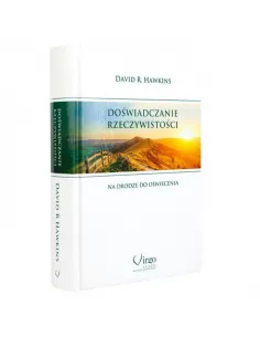 Doświadczanie rzeczywistości David R. Hawkins