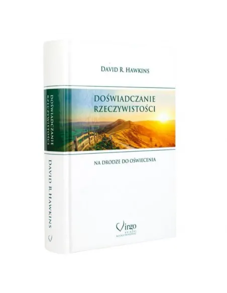 Doświadczanie rzeczywistości David R. Hawkins