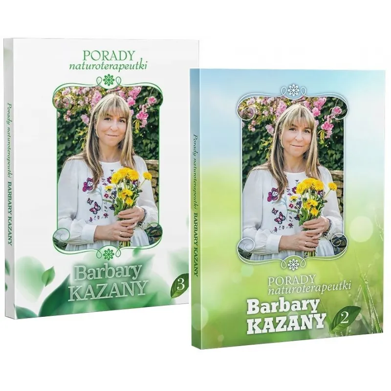 Porady Naturoterapeutki B. Kazany Część 2 i 3 - Naturalne Metody