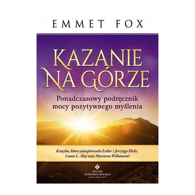 "Kazanie na górze" - Fox Emmet - Książka o pozytywnym myśleniu