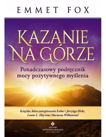 "Kazanie na górze" - Fox Emmet - Książka o pozytywnym myśleniu