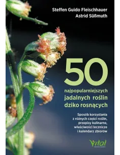 50 najpopularniejszych jadalnych roślin dziko rosnących