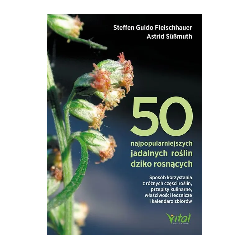 50 najpopularniejszych jadalnych roślin dziko rosnących