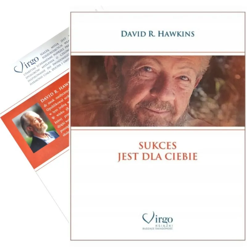 Sukces jest dla Ciebie - Odkryj swoją moc dzięki Dr David R. Hawkins
