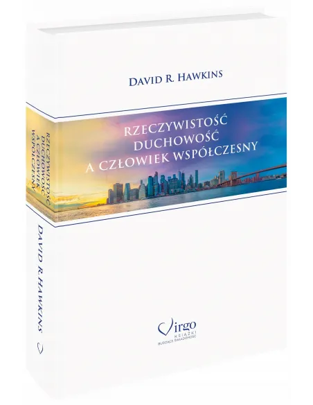 David R. Hawkins: Rzeczywistość i Duchowość