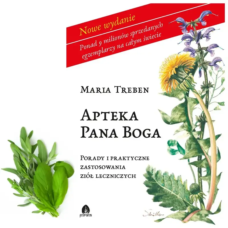 "Apteka Pana Boga" - Maria Treben i jej ziołolecznictwo, porady i praktyka