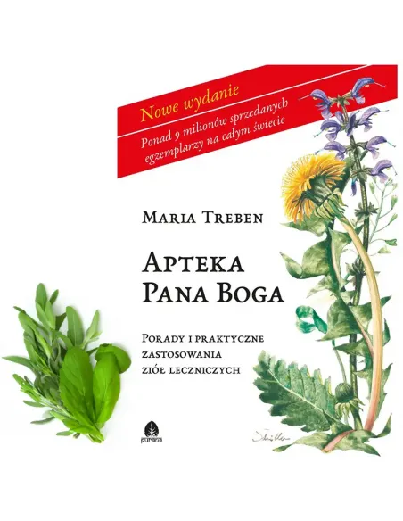 "Apteka Pana Boga" - Maria Treben i jej ziołolecznictwo, porady i praktyka