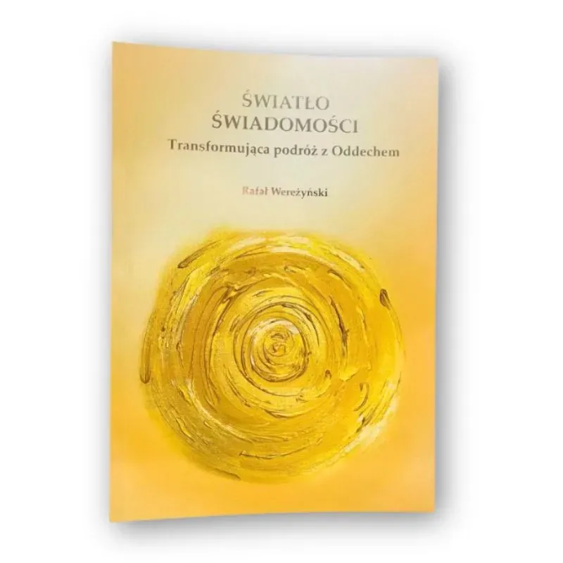 Światło Świadomości - Rafał Wereżyński: Podróż do Głębi Samopoznania