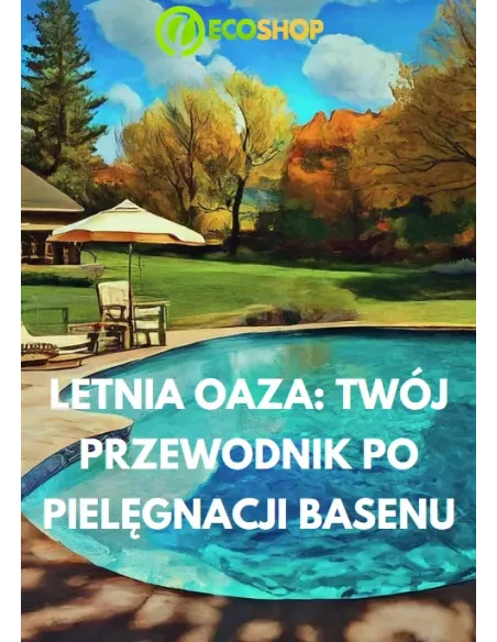 E-book Letnia oaza: Twój przewodnik po pielęgnacji basenu