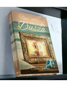 Anna głowacz tam gdzie mieszka dusza 2