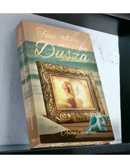 tam gdzie mieszka dusza