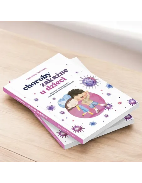 Choroby zakaźne u dzieci | Naturalne i homeopatyczne leczenie – Dominika Tomczak