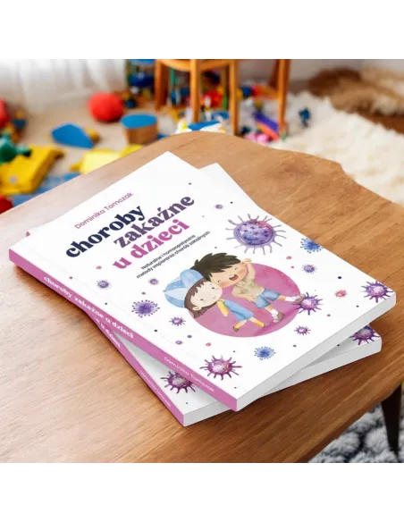 Choroby zakaźne u dzieci | Naturalne i homeopatyczne leczenie – Dominika Tomczak
