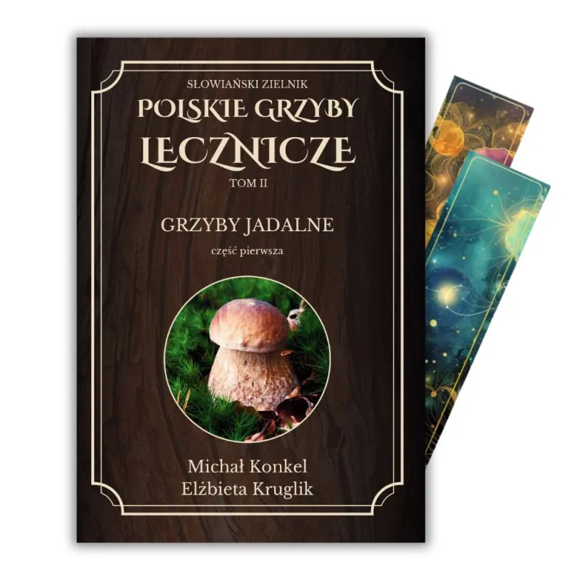 Polskie Grzyby Lecznicze Tom II: Grzyby Jadalne | Przewodnik Grzybów