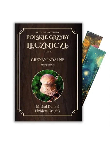 Polskie Grzyby Lecznicze Tom II: Grzyby Jadalne | Przewodnik Grzybów