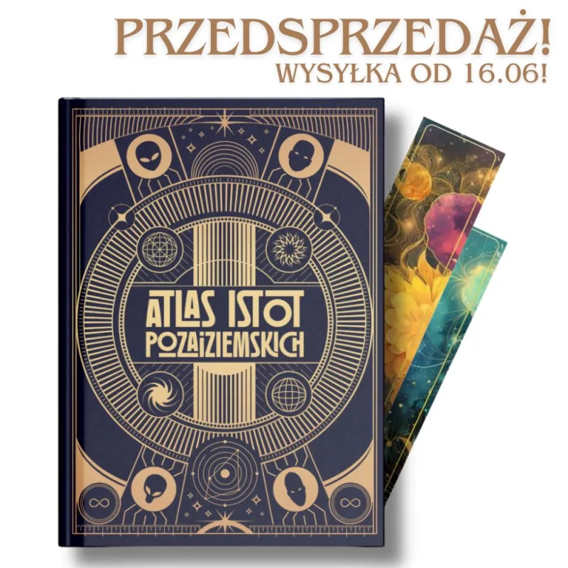 Atlas Istot Pozaziemskich – Anna Głowacz | Ufologia i Ezoteryka