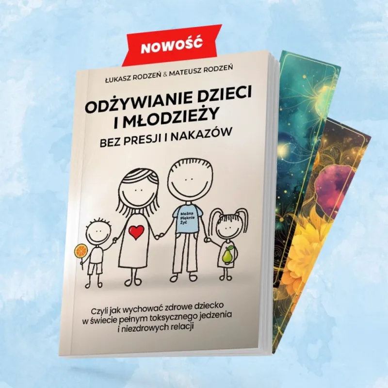 Odkryj nowość - Odżywianie dzieci bez presji i nakazów – Bracia Rodzeń