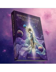 Anna Głowacz: Istota Światła – II część poradnika Twoja Wewnętrzna Moc 2