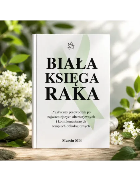 Biała Księga Raka – Marcin Mól | Praktyczny przewodnik po terapiach