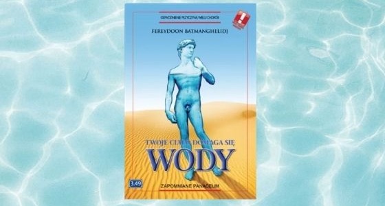 Twoje ciało domaga się wody!