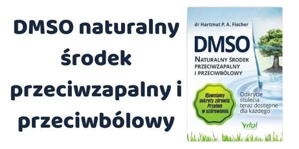 DMSO naturalny środek przeciwzapalny i przeciwbólowy